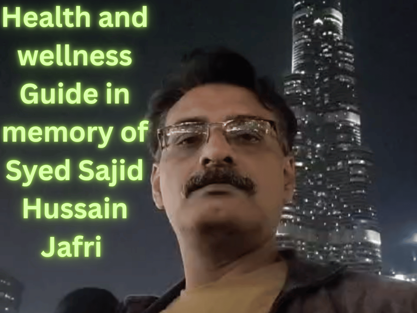 Health and Wellness Guide tribute banner in memory of Syed Sajid Hussain Jafri, showing a peaceful design with nature elements and glowing wellness icons.